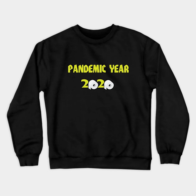 Pandemic Year 2020 Crewneck Sweatshirt by JevLavigne